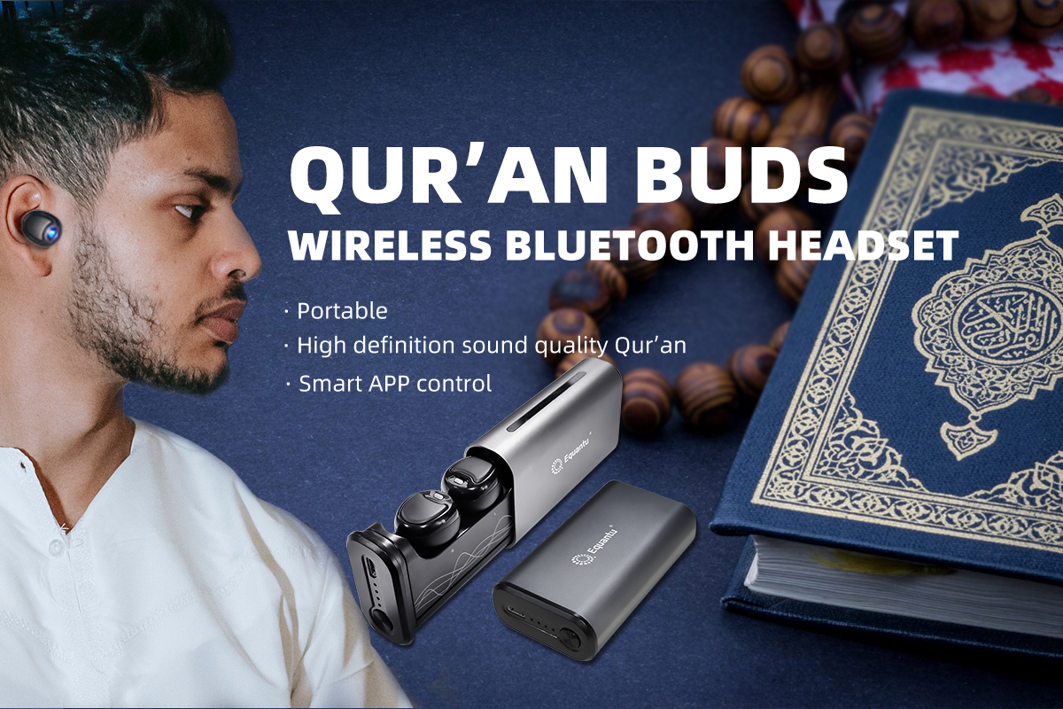Equantu Quran Buds, 1st genaration of Quran wearable products.Ramadan 2023
